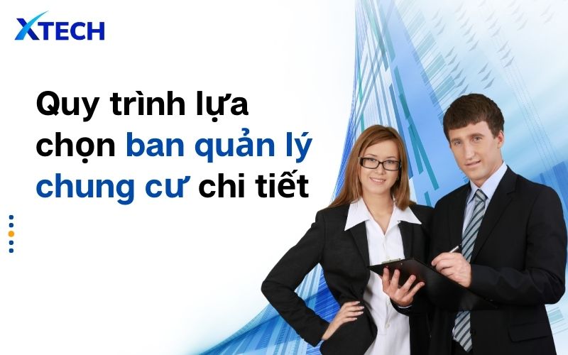 Quy trình lựa chọn ban quản lý chung cư chi tiết cư dân cần biết